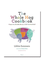 THE WHOLE HOG COOKBOOK by LIBBIE SUMMERS